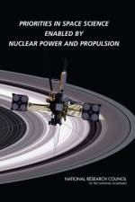 Priorities in Space Science Enabled by Nuclear Power and Propulsion af National Research Council