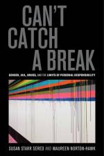 Can't Catch a Break af Prof. Susan Starr Sered