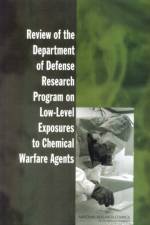 Review of the Department of Defense Research Program on Low-Level Exposures to Chemical Warfare Agents af National Research Council