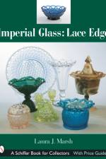 Imperial Glass: Lace Edge af Laura J. Marsh