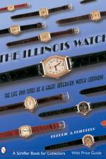 The Illinois Watch af Fredric J. Friedberg
