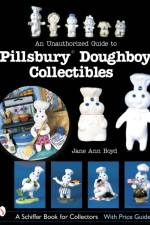 An Unauthorized Guide to Pillsbury® Doughboy® Collectibles af Jane Ann Boyd