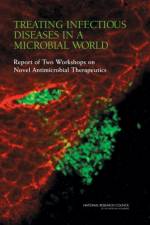 Treating Infectious Diseases in a Microbial World af National Research Council