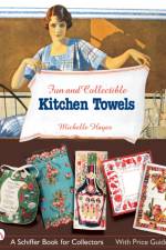 Fun & Collectible Kitchen Towels af Michelle Hayes