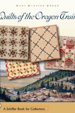 Quilts of the Oregon Trail af Mary Bywater Cross