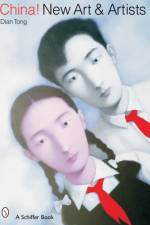 China! New Art & Artists af Dian Tong