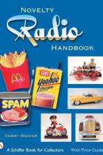 The Novelty Radio Handbook and Price Guide af Debby Weaver