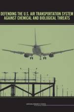 Defending the U.S. Air Transportation System Against Chemical and Biological Threats af National Research Council