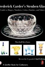 Frederick Carder's Steuben Glass af Marshall Ketchum