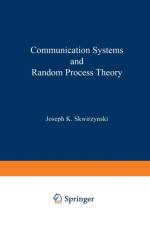 Communication Systems and Random Process Theory af J.K. Skwirzynski