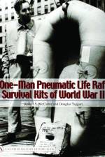 One-Man Pneumatic Life Raft Survival Kits of World War II af Robert S. Mccarter