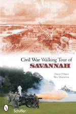 Civil War Walking Tour of Savannah af David D'Arcy