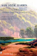 Sam Hyde Harris: 1889 – 1977 A Retrospective af Maurine St. Gaudens