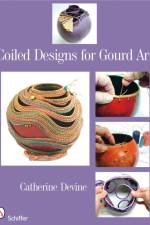 Coiled Designs for Gourd Art af Catherine Devine