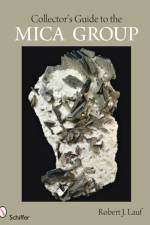 Collector's Guide to the Mica Group af Robert J. Lauf