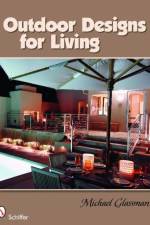 Outdoor Designs for Living af Michael Glassman