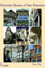 Victorian Homes of San Francisco af Terry Way