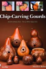 Chip-Carving Gourds af Marilyn Rehm