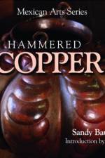 Mexican Arts Series: Hammered Copper af Sandy Baum