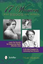 17 Women Who Shook the World af Preethi Burkholder