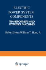Electric Power System Components af Robert E. Stein