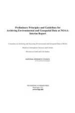 Preliminary Principles and Guidelines for Archiving Environmental and Geospatial Data at NOAA af National Research Council