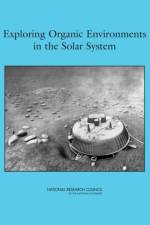 Exploring Organic Environments in the Solar System af National Research Council