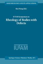 IUTAM Symposium on Rheology of Bodies with Defects