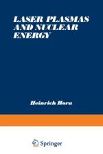 Laser Plasmas and Nuclear Energy af Heinrich Hora