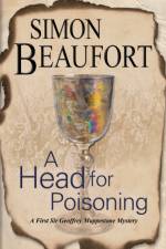 A Head for Poisoning af Simon Beaufort