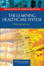 The Learning Healthcare System af Institute of Medicine