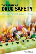 The Future of Drug Safety af Institute of Medicine