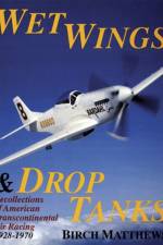 Wet Wings & Drop Tanks af Birch J. Matthews