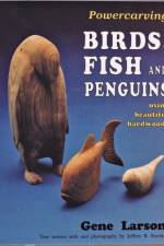 Powercarving Birds, Fish and Penguins af Gene Larson
