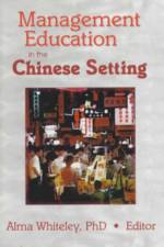 Management Education in the Chinese Setting af Erdener Kaynak