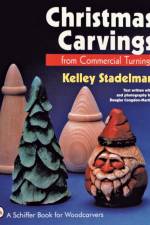 Christmas Carvings from Commercial Turnings af Kelley Stadelman