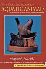 The Carver’s Book of Aquatic Animals af Howard K. Suzuki