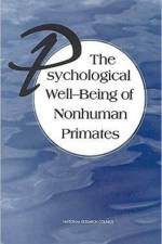 The Psychological Well-Being of Nonhuman Primates af National Research Council