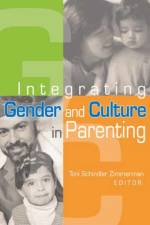 Integrating Gender and Culture in Parenting af Toni (Colorado State University Schindler Zimmerman