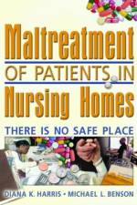 Maltreatment of Patients in Nursing Homes af Diana Harris