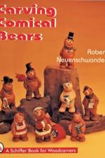 Carving Comical Bears af Robert Neuenschwander