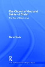 The Church of God and Saints of Christ af Elly M. Wynia