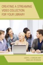 Creating a Streaming Video Collection for Your Library af Cheryl J. Duncan