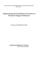 Implementing the Stockholm Convention on Persistent Organic Pollutants af National Research Council
