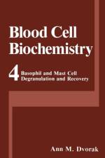 Basophil and Mast Cell Degranulation and Recovery af Ann M. Dvorak