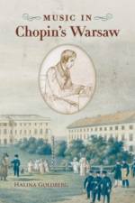 Music in Chopin's Warsaw af Halina (Associate Professor Goldberg