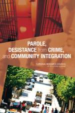 Parole, Desistance from Crime, and Community Integration af National Research Council