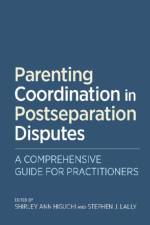 Parenting Coordination in Postseparation Disputes