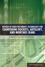 Review of Directed Energy Technology for Countering Rockets, Artillery, and Mortars (RAM) af National Research Council