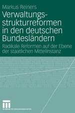 Verwaltungsstrukturreformen in Den Deutschen Bundeslandern af Markus Reiners